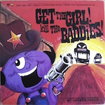 Get The Girl! Kill The Baddies!